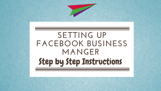 How Do I Set Up Facebook Ad Manager Accounts for Clients?